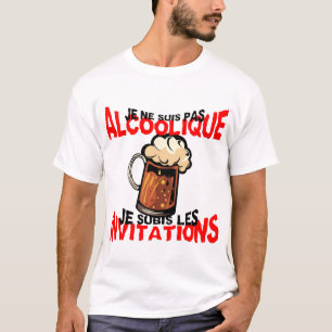T-shirt pas alcoolique subis invitation humour alcool bier