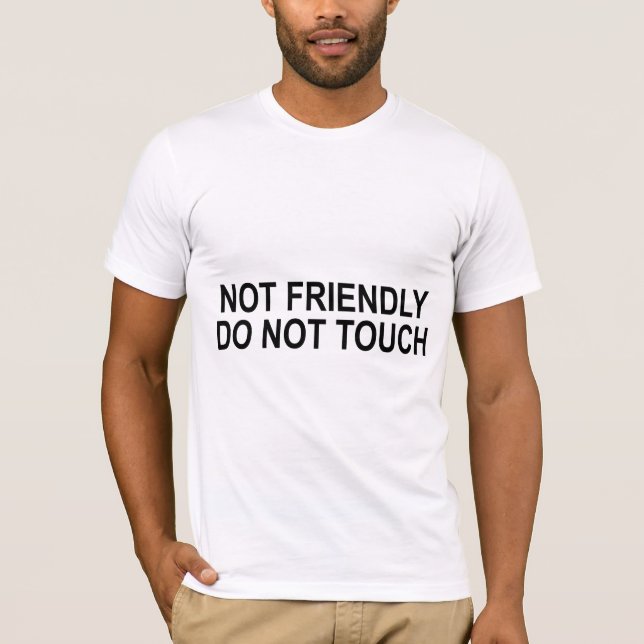 T-shirt Pas Amical Ne Touchez Pas Citation Drôle (Devant)