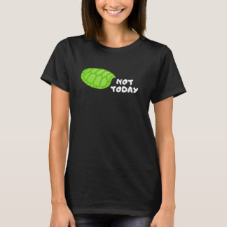 T-shirt Pas aujourd'hui