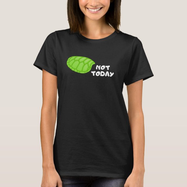 T-shirt Pas aujourd'hui (Devant)