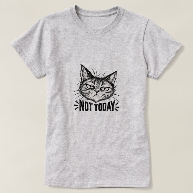 T-SHIRT PAS AUJOURD'HUI CHAT DRÔLE  (Design devant)