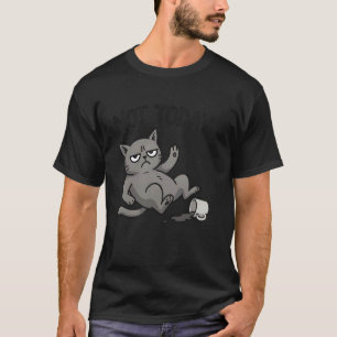 T-shirt Pas aujourd'hui Chat Drôle Chat paresseux pour Sar