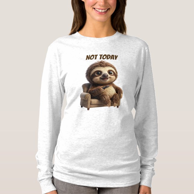T-shirt Pas aujourd'hui Chill Sloth (Devant)