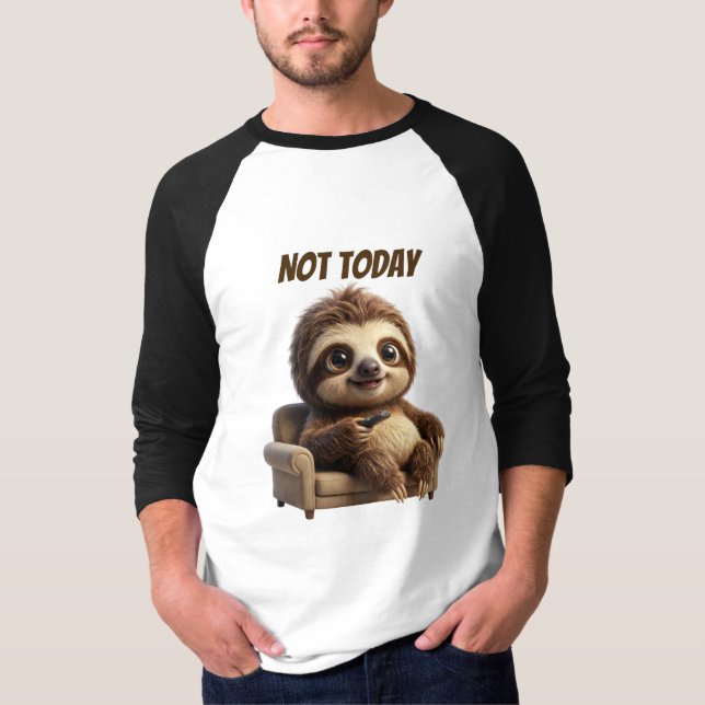 T-shirt Pas aujourd'hui Chill Sloth (Devant)