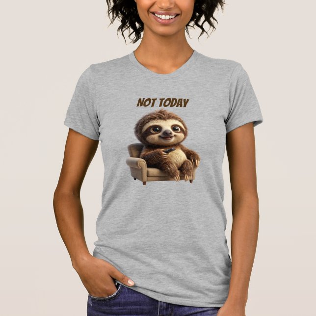 T-shirt Pas aujourd'hui Chill Sloth (Devant)