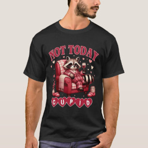 T-shirt Pas aujourd'hui Cupidon Racon mignon et drôle pour