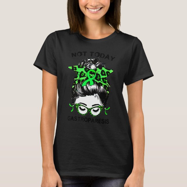 T-shirt Pas aujourd'hui Gastroparesis Guerrier Sensibilisa (Devant)