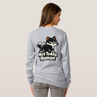 T-shirt Pas aujourd'hui, humain - Attitude de chat grinche
