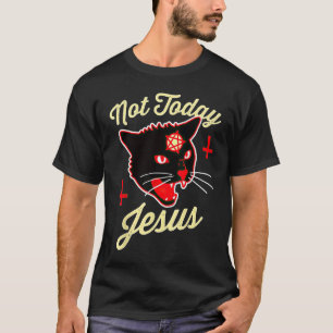 T-shirt Pas aujourd'hui Jésus salue Satan Chat Croix de mo