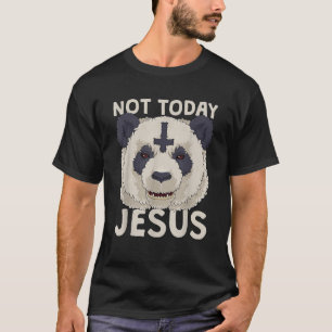 T-shirt Pas aujourd'hui Jésus Satanic Panda Death Metal Co