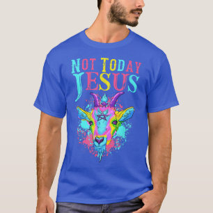 T-shirt Pas aujourd'hui Jésus transgenre LGBT Satan Goat P