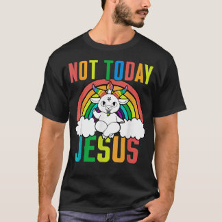 T-shirt Pas aujourd'hui Jésus Unicorne Satan Chèvre Satani