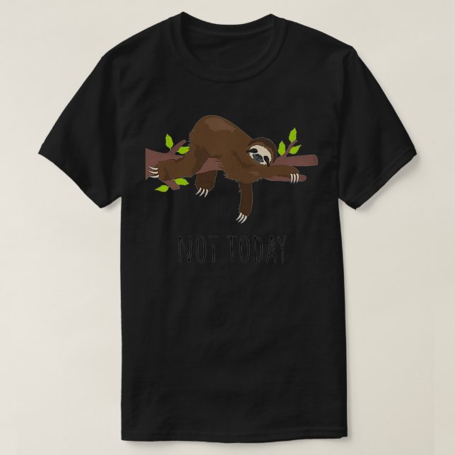 T-shirt Pas Aujourd'Hui Lazy Sloth Weekend Ne Pas Le Senti (Design devant)