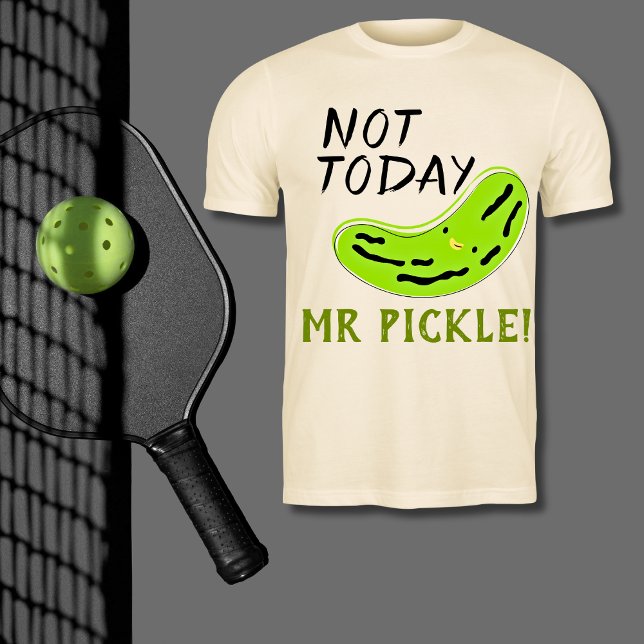 T-shirt Pas aujourd'hui M. Pickle Funny Pickleball (Créateur téléchargé)