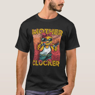 T-shirt Pas aujourd'hui Mère Clucker Crazy Chicken Farmer