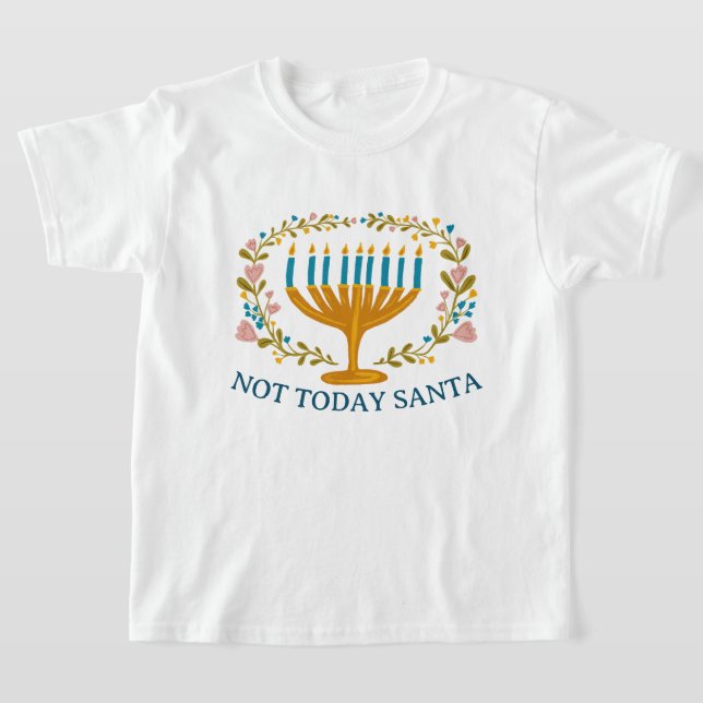 T-shirt PAS AUJOURD'HUI PÈRE NOËL HANOUKKA Menorah Juif Dr (Poser)