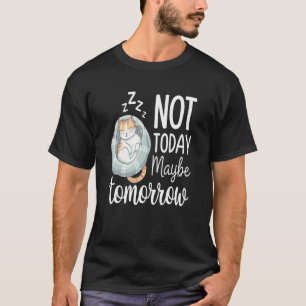 T-shirt Pas aujourd'hui peut-être demain humeur de chat pa