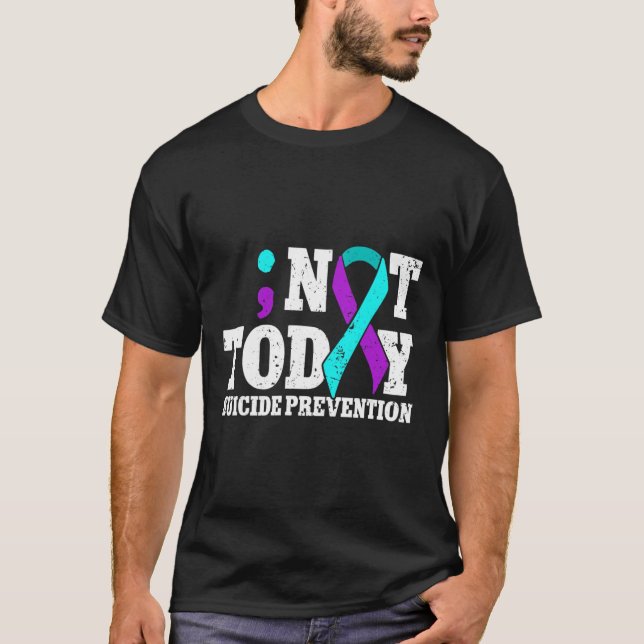 T-shirt Pas aujourd'hui Prévention du suicide Sensibilisat (Devant)