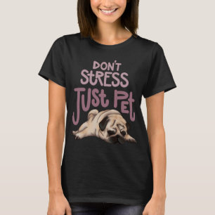 T-shirt Pas aujourd'hui pug mops