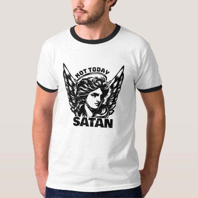 T-shirt Pas aujourd'hui satan Arc Angel Michael (Devant)