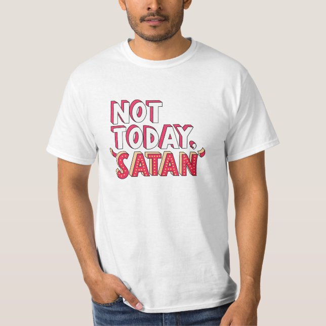 T-shirt Pas aujourd'hui Satan Cartoon (Devant)