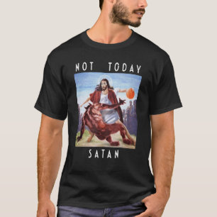 T-shirt Pas aujourd'hui Satan Jesus vs Satan dans le baske