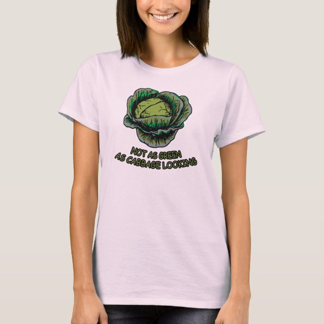 T-shirt Pas aussi vert que le regard de chou (Devant)