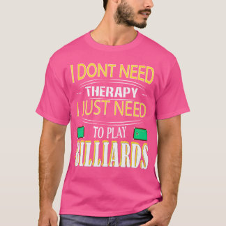 T-shirt Pas Besoin De Thérapie Juste Besoin De Jouer Des B
