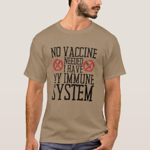 T-shirt Pas besoin de vaccin J'ai mon système immunitaire