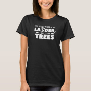 T-shirt Pas besoin d'une échelle que je peux escalader des