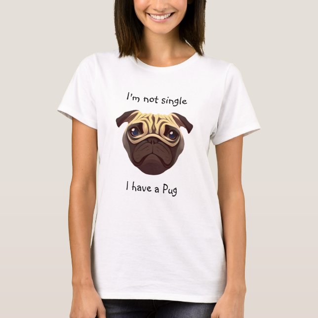 T-shirt Pas célibataire J'ai un Carlin (Devant)