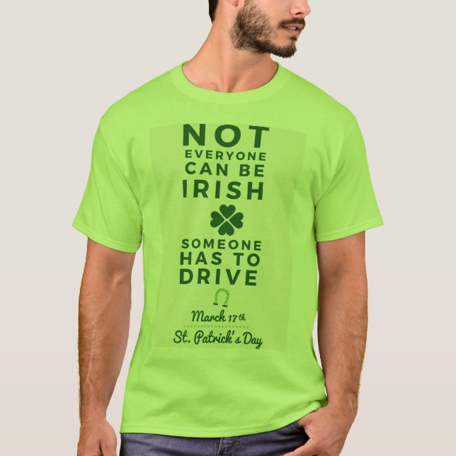 T-shirt Pas chacun peut être irlandais quelqu'un doit (Devant)