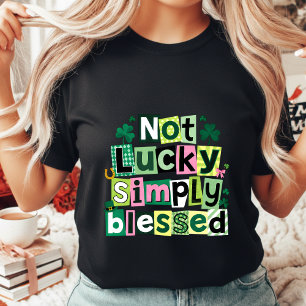 T-shirt Pas chanceuse simplement bénie Saint-Patrick journ
