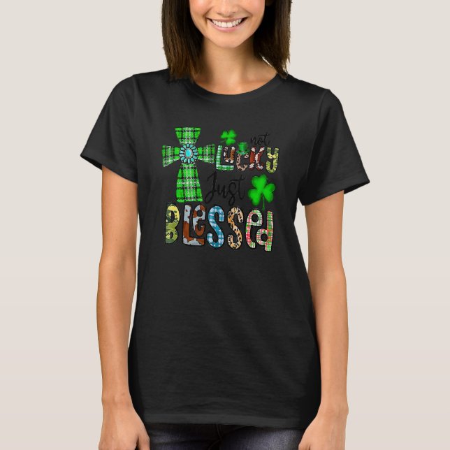 T-shirt Pas chanceux juste béni, Saint-Patrick chrétien (Devant)
