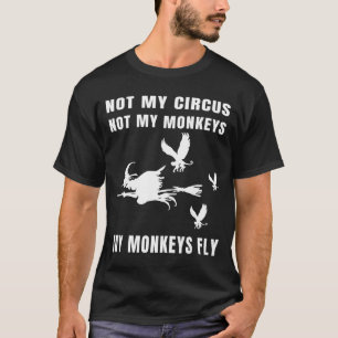 T-shirt Pas cirque pas singes singes volent sorcière hallo