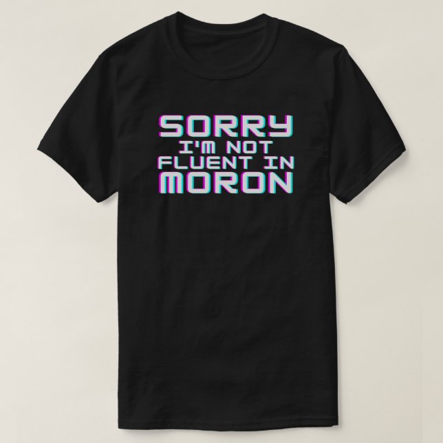 T-shirt Pas Courant en Idiot (Design devant)