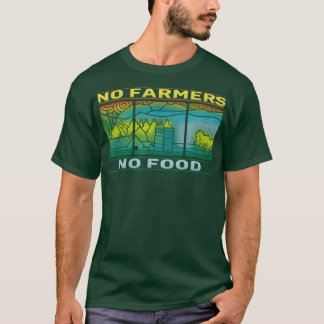 T-shirt Pas d'agriculteurs pas d'agroéconomie alimentaire 