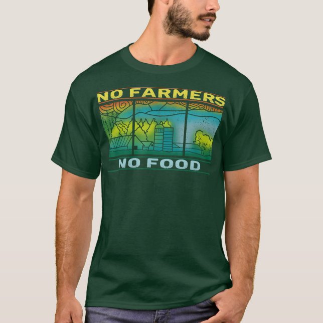 T-shirt Pas d'agriculteurs pas d'agroéconomie alimentaire  (Devant)