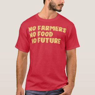 T-shirt Pas d'agriculteurs Pas de nourriture Pas d'agricul