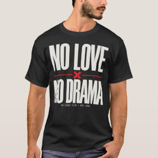 T-shirt Pas d'amour pas de drame
