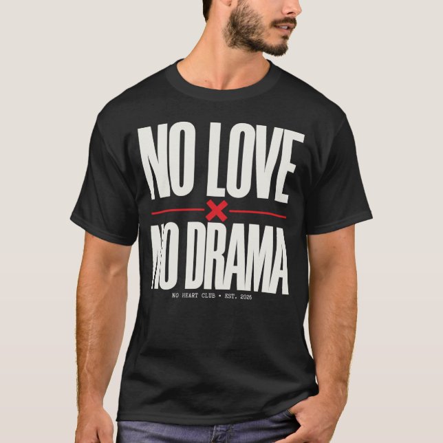 T-shirt Pas d'amour pas de drame (Devant)