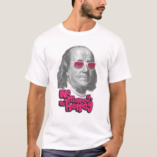 T-shirt Pas d'argent, pas de miel