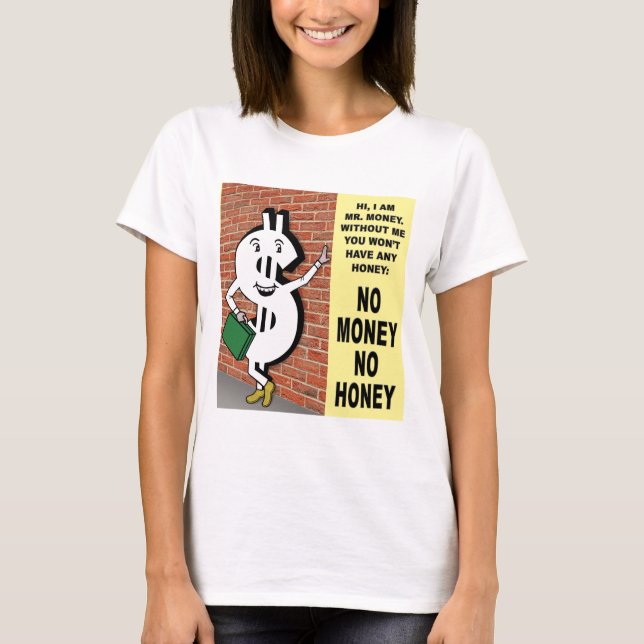 T-shirt Pas d'argent, pas de miel (Devant)