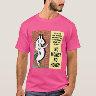 T-shirt Pas d'argent, pas de miel