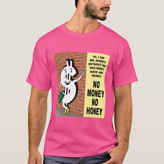 T-shirt Pas d'argent, pas de miel (Devant)