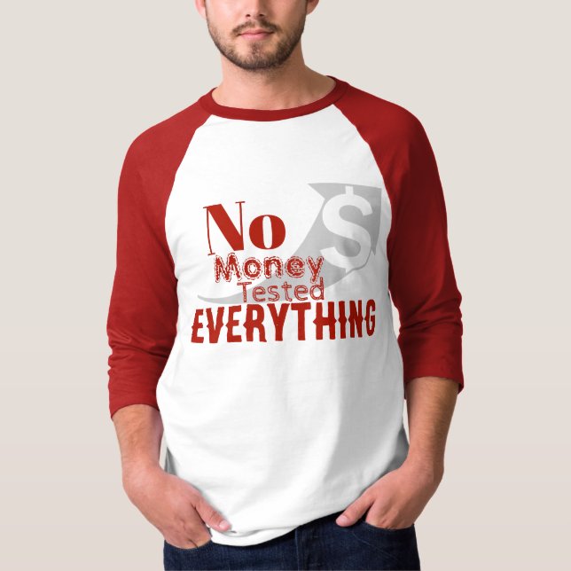 T-shirt Pas d'argent testé tout (Devant)