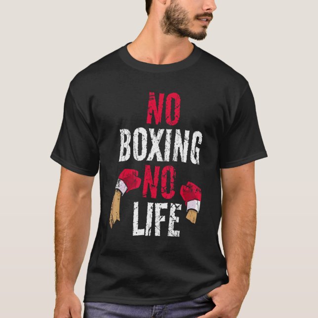 T-shirt Pas de boîte de boxe Pas de vie (Devant)