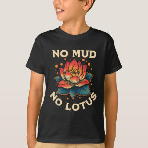 T-shirt Pas de boue pas de lotus Yoga Méditation Spirituel