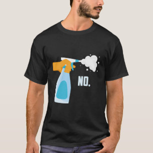 T-shirt Pas de bouteille de vaporisateur drôle