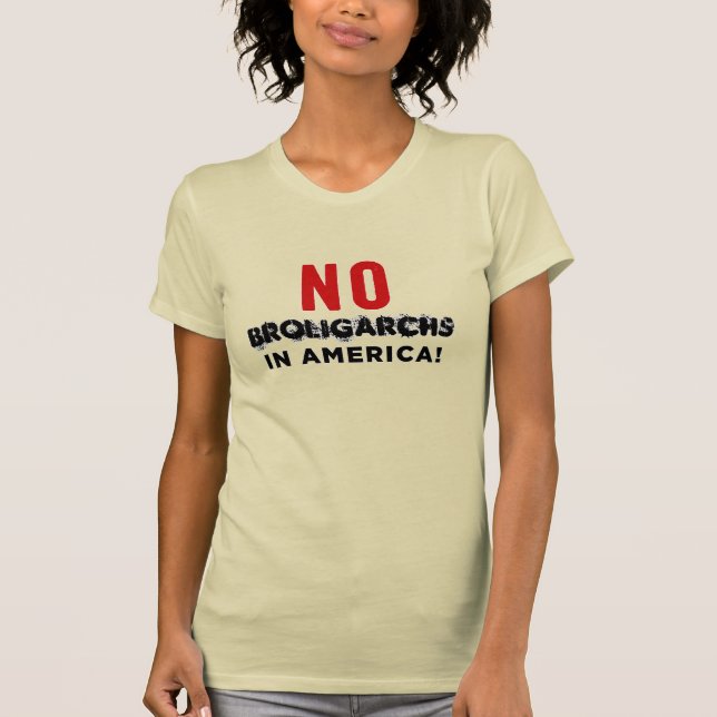 T-SHIRT PAS DE BROLIGARCHES EN AMÉRIQUE ! (Devant)